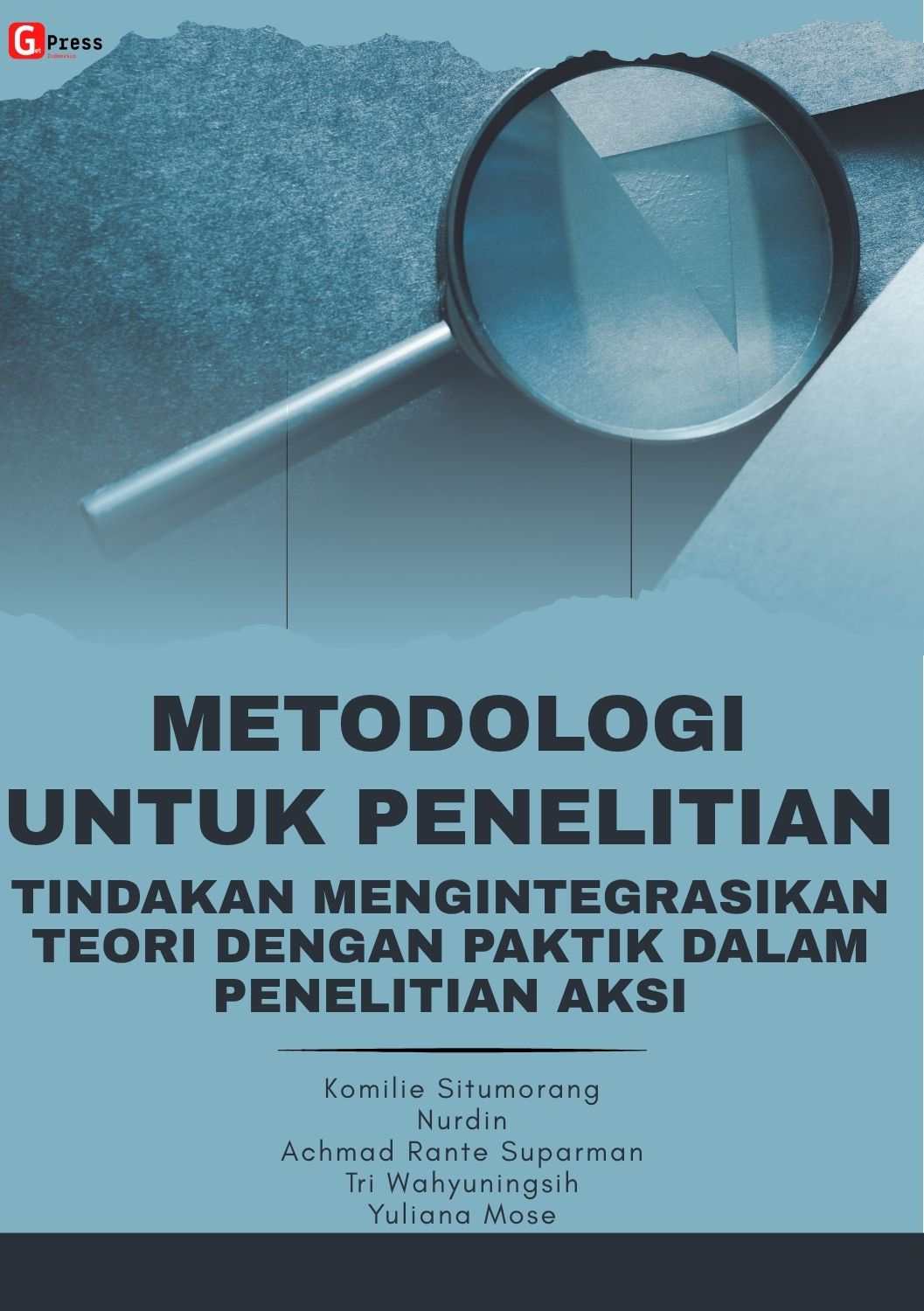 2602 Metodologi Penelitian Untuk Penelitian Tindakan: Mengintegrasikan Teori Dengan Praktik Dalam Penelitian Aksi